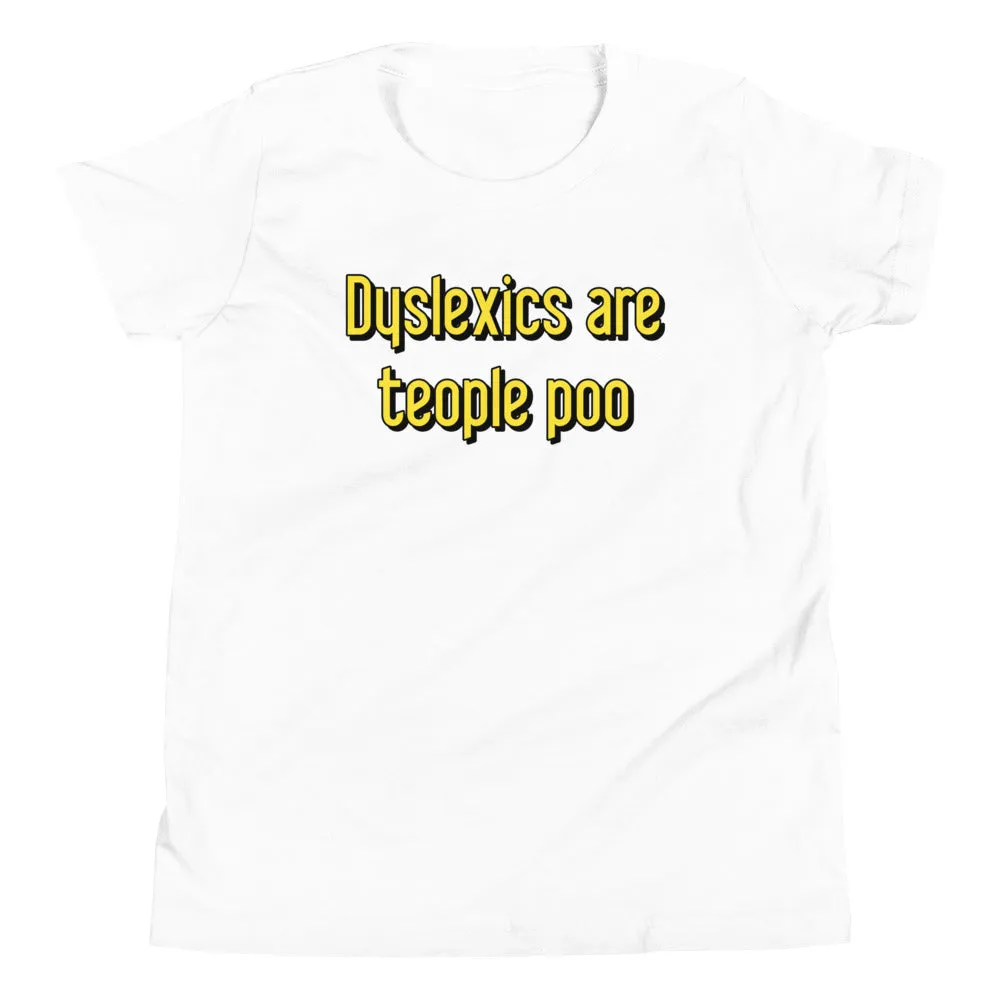 Dyslexics are teople poo Kid's Youth Tee