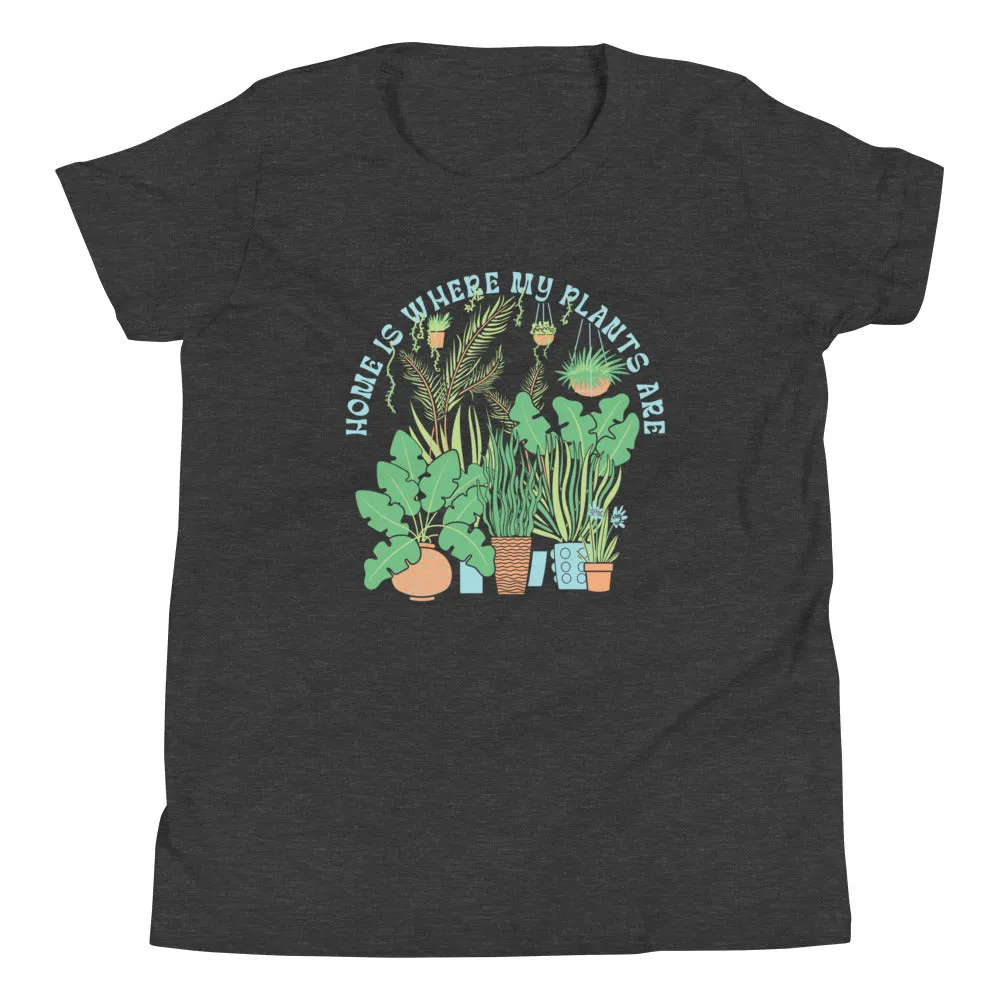 Home Is Where The Plants Are Kid's Youth Tee