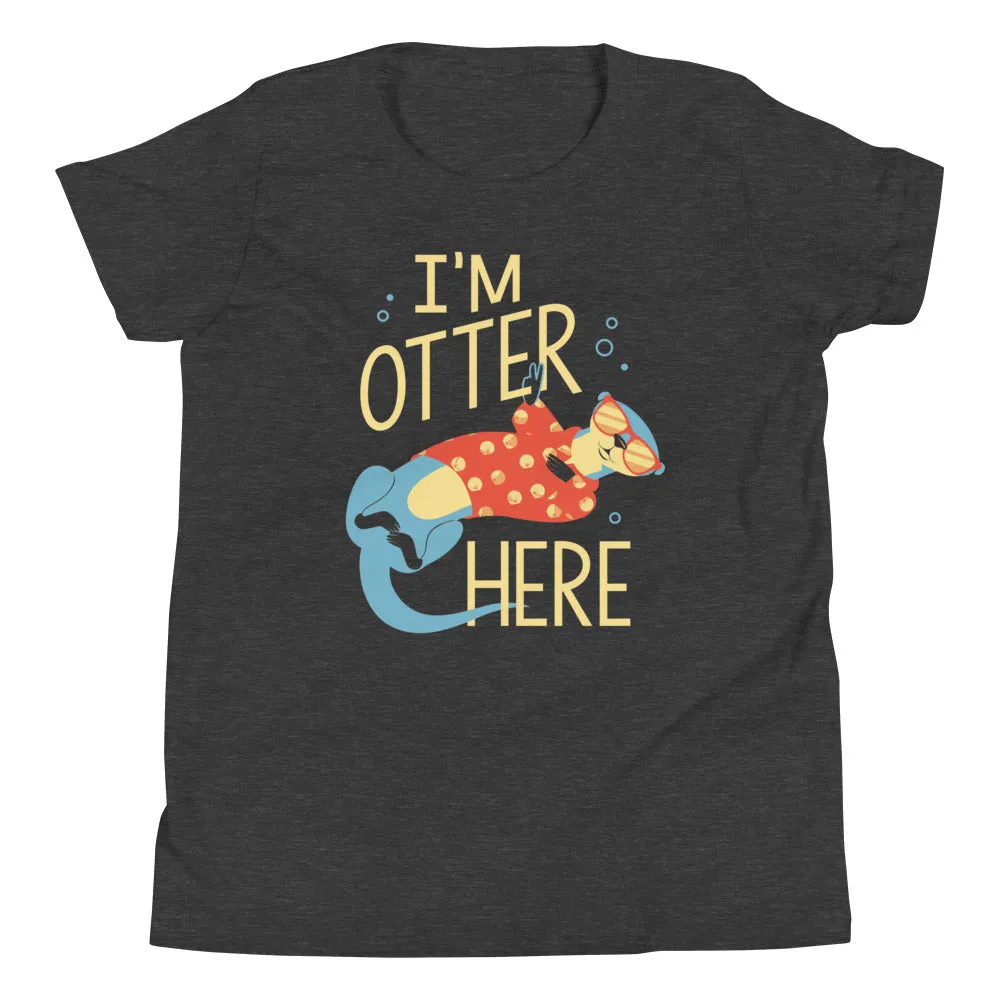 I'm Otter Here Kid's Youth Tee