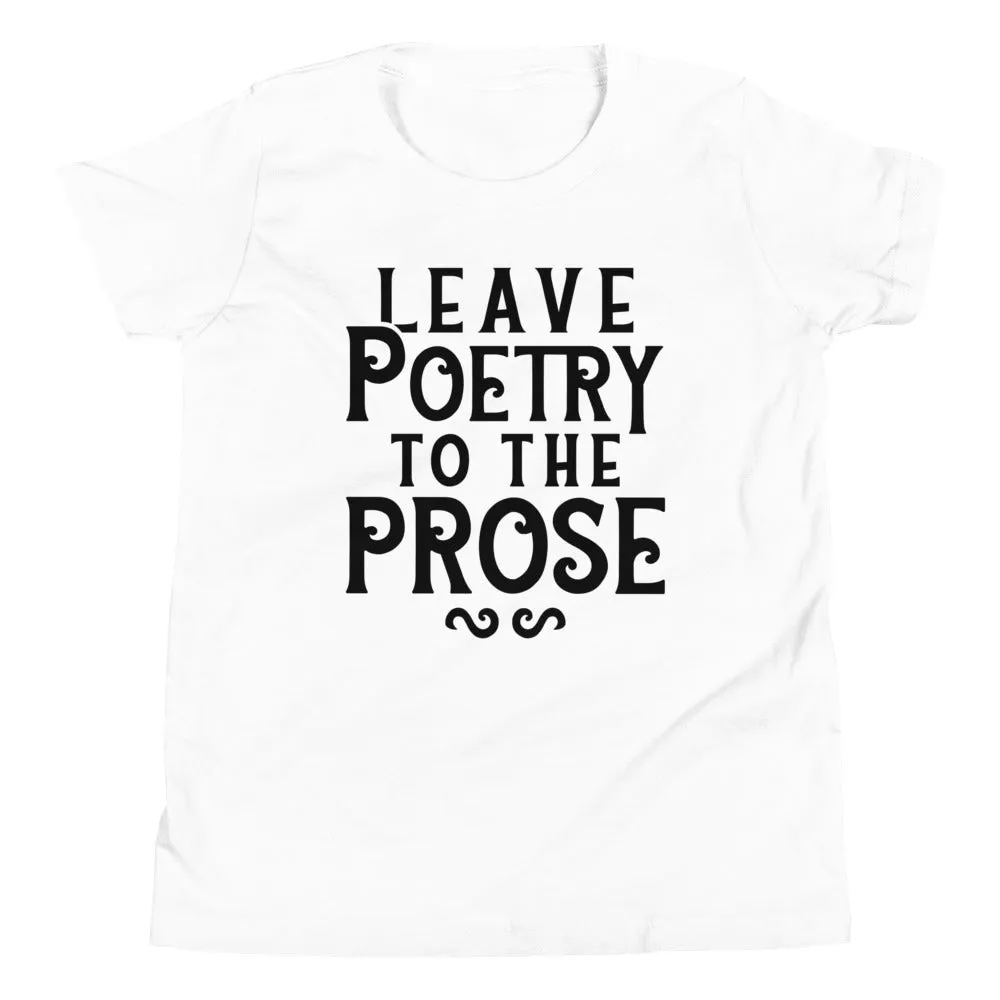 Leave Poetry To The Prose Kid's Youth Tee